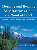 Morning and Evening Meditations from the Word of God