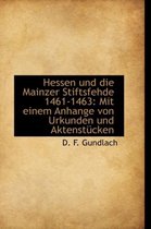 Hessen Und Die Mainzer Stiftsfehde 1461-1463