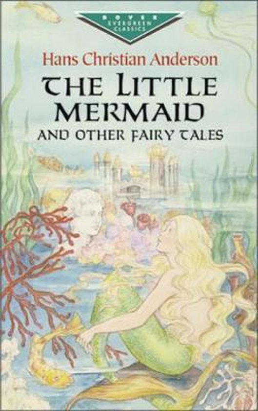 The Little Mermaid and Other Fairy Tales, Hans Christian Andersen