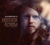 Kristofer Aström - An Introduction To (2 CD) (Limited Edition)