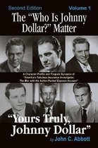 The "Who Is Johnny Dollar?" Matter Volume 1 (2nd Edition)