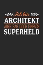 Ich bin Architekt aber sag doch einfach Superheld