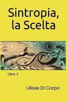 Sintropia, la Scelta