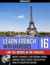 Learn French With Exercises - Link the Words in the Phrases - Vol 16