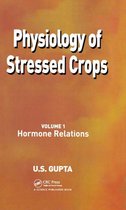 Physiology of Stressed Crops - Physiology of Stressed Crops, Vol. 1