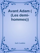 Avant Adam ( (Les demi-hommes))