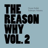 Goran Kajfes Subtropic Arkestra - The Reason Why Vol. 2 (CD)