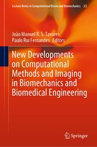 Lecture Notes in Computational Vision and Biomechanics 33 - New Developments on Computational Methods and Imaging in Biomechanics and Biomedical Engineering