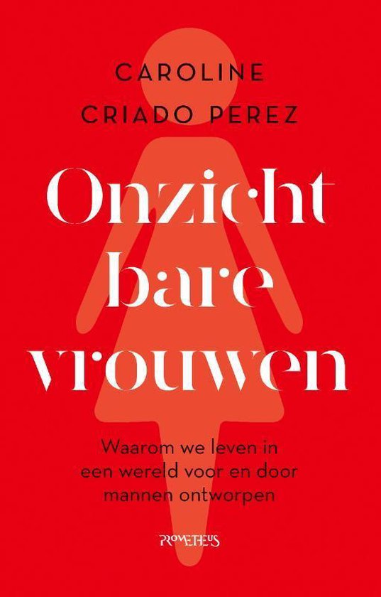 Boek cover Onzichtbare vrouwen van Caroline Criado Perez (Paperback)