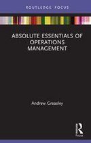 Absolute Essentials of Business and Economics - Absolute Essentials of Operations Management