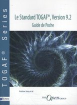 Open Group Series - Le Standard TOGAF®, Version 9.2-Guide de Poche