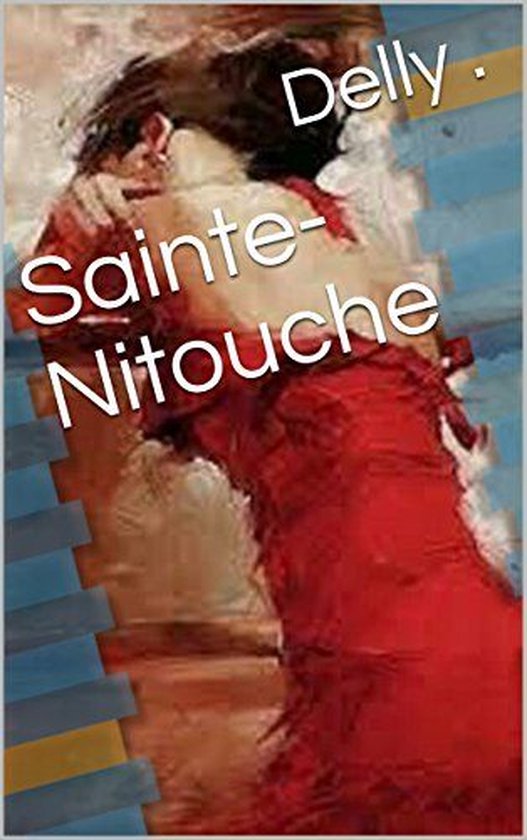 SainteNitouche (ebook), Delly 1230003444443 Boeken
