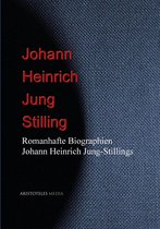 Romanhafte Biographien Johann Heinrich Jung-Stillings