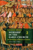 Worship in the Early Church 2 - Worship in the Early Church: Volume 2