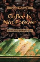 Series in Ecology and History - Coffee Is Not Forever