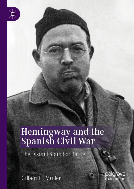 Hemingway and the Spanish Civil War (ebook), Gilbert H. Muller