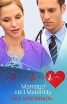 Medical Romances 12 - Marriage and Maternity