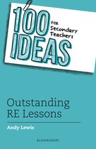 100 Ideas for Teachers -  100 Ideas for Secondary Teachers: Outstanding RE Lessons