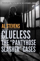 Stanley Bentworth 3 - Clueless: The "Pantyhose Slasher" Cases