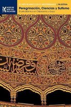El Arte Islámico en el Mediterráneo- Peregrinación, Ciencias y Sufismo
