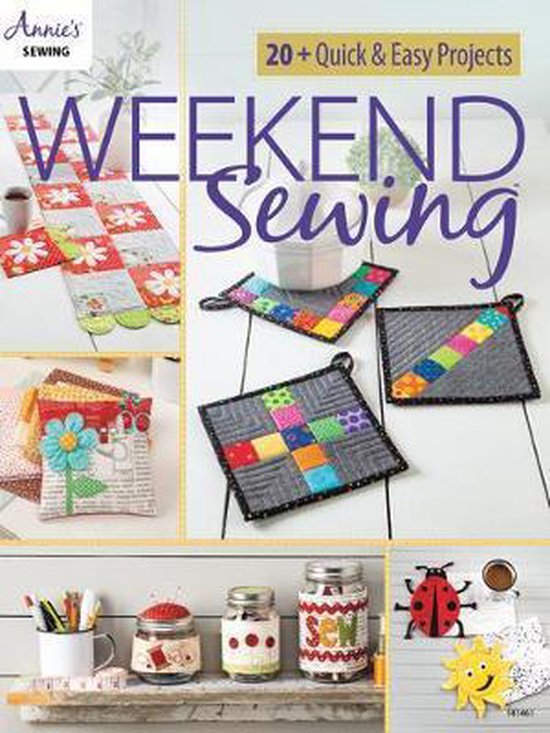 Weekend Sewing, Annie's Sewing 9781640250987 Boeken bol