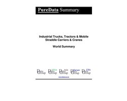 PureData World Summary 5267 - Industrial Trucks, Tractors & Mobile Straddle Carriers & Cranes World Summary