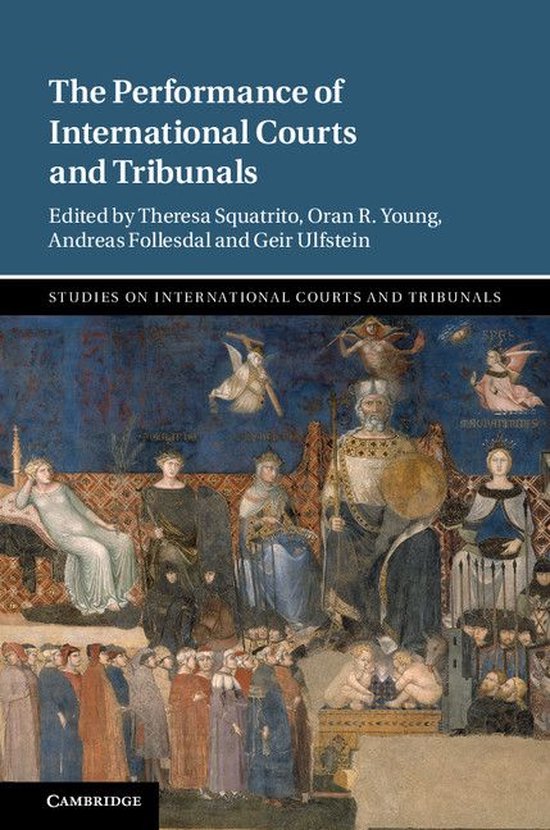Studies on International Courts and Tribunals - The Performance of International Courts and Tribunals