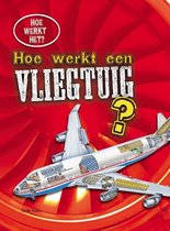 Hoe werkt het? - Hoe werkt een vliegtuig?