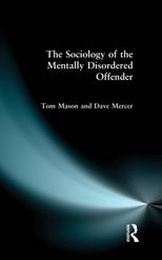 The Sociology of the Mentally Disordered Offender - cover