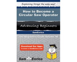 How to Become a Circular Saw Operator