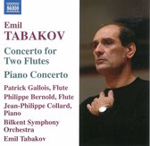 Patrick Gallois, Bilkent Symphony Orchestra, Emil Tabakov - Tabakov: Piano Concerto/Concerto For Two Flutes (CD)