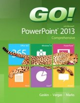 Go! With Microsoft Powerpoint 2013