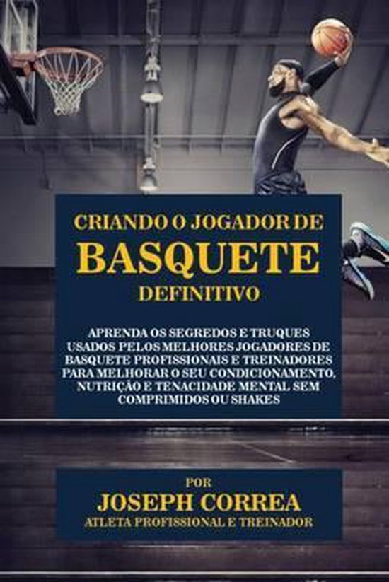 Criando o Jogador de Basquete Definitivo - cover