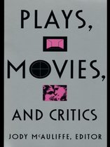 Plays, Movies, and Critics