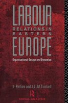 Social Analysis- Labour Relations in Eastern Europe