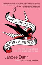 Why Is My Mother Getting a Tattoo?