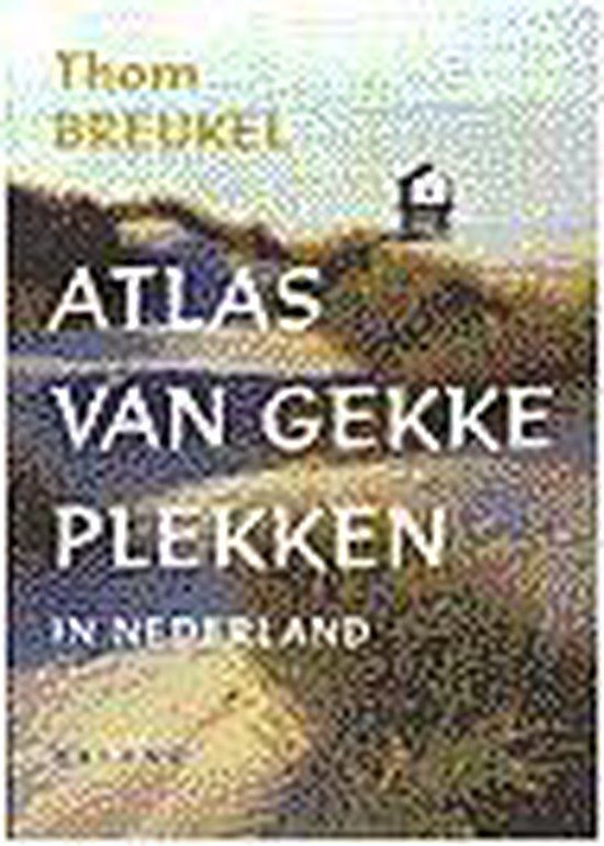 Atlas Van Gekke Plekken In Nederland - cover