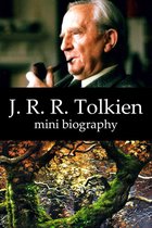 Mini Biographies - J. R. R. Tolkien Mini Biography