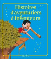 52 histoires - Histoires d'aventuriers et d'inventeurs