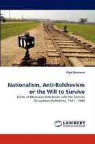 Nationalism, Anti-Bolshevism or the Will to Survive
