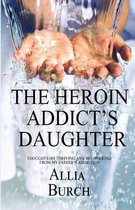 The Heroin Addict's Daughter
