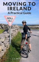 Moving to Ireland: A Practical Guide