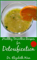 Healthy Smoothie Recipes for Detoxification 2nd Edition