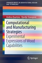 SpringerBriefs in Architectural Design and Technology - Computational and Manufacturing Strategies