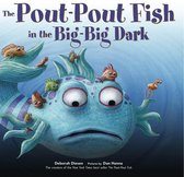 A Pout-Pout Fish Adventure 2 - The Pout-Pout Fish in the Big-Big Dark