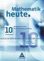 Mathematik heute. Aufgabentraining für die Abschlussprüfung. Realschule. Niedersachsen