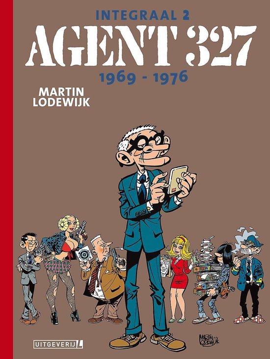 Agent 327 Integraal 2 - Agent 327 1969-1976 - Martin Lodewijk | Tiliboo-afrobeat.com
