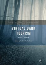 Palgrave Studies in Cultural Heritage and Conflict - Virtual Dark Tourism