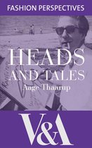 V&A Fashion Perspectives - Heads and Tales: The Autobiography of Aage Thaarup, Milliner to the Royal Family