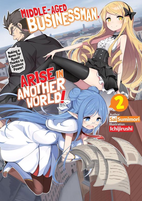 Middle Aged Businessman Arise In Another World Middle-Aged Businessman, Arise in Another World! 2 - Middle-Aged